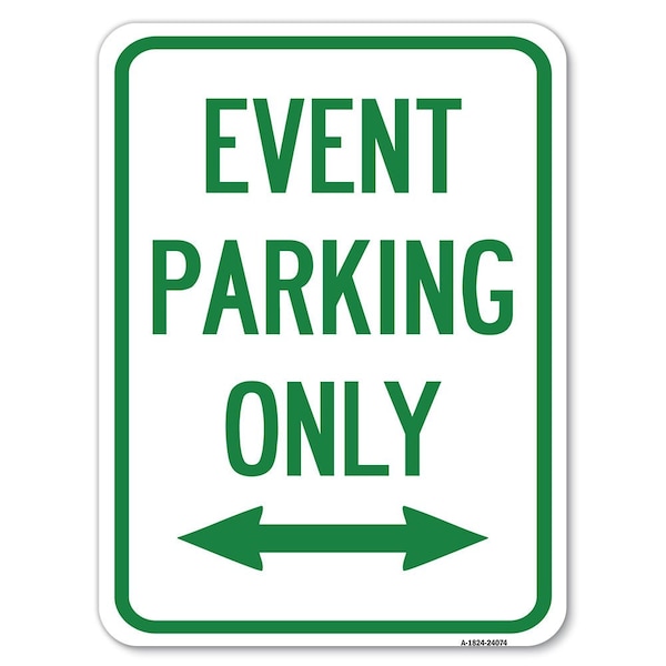 Signmission Event Parking W/ Bidirectional Arrow Heavy-Gauge Alum Rust Proof Parking, 18" x 24", A-1824-24074 A-1824-24074 - main